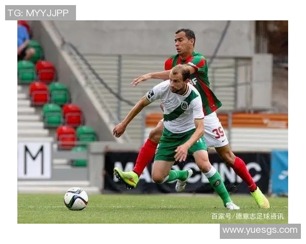 葡超激战马里迪莫迎战唐迪拉双方争夺宝贵积分全力以赴